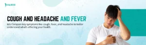 Cough and Headache and Fever