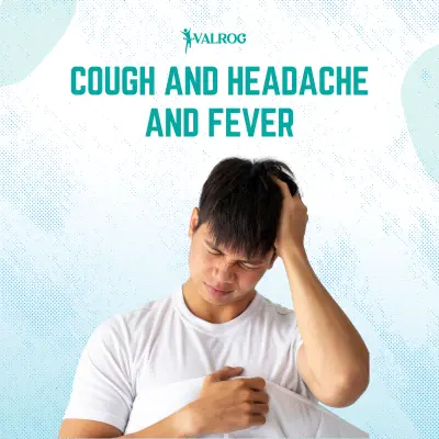 Cough and Headache and Fever Cold, Flu or COVID